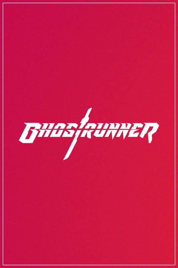 Ghostrunner - 幽灵行者