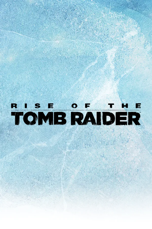 Rise of the Tomb Raider™